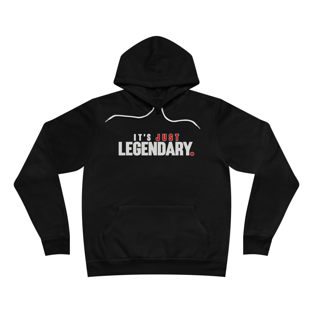 It's Just Legendary Hoodie - Bold Graphic Pullover for Men & Women
